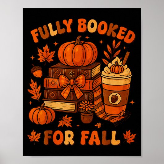 Fully Booked For Fall Pumpkin Books Coffee Thanksg Poster (Vorne)
