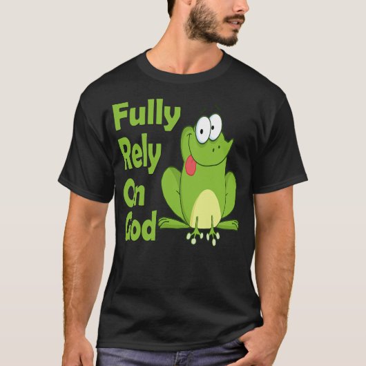 Fully Rely on God FROG Christian Product T-Shirt (Vorderseite)