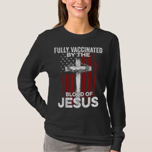Fully Vaccated By the Blood Of Jesus Christian U T-Shirt
