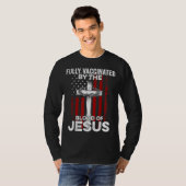 Fully Vaccated By the Blood Of Jesus Christian U T-Shirt (Vorne ganz)