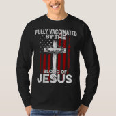 Fully Vaccated By the Blood Of Jesus Christian U T-Shirt (Vorderseite)