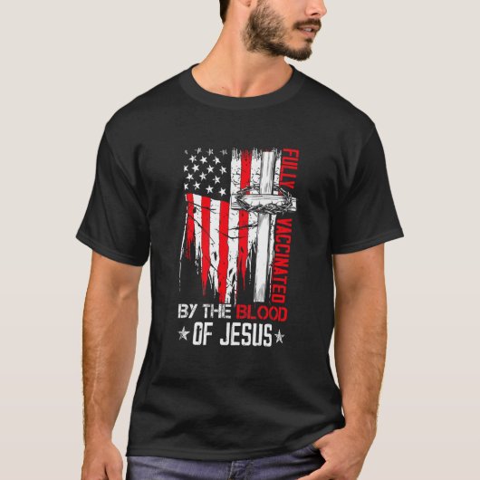 Fully Vaccinated By The Blood Of Jesus Christian U T-Shirt (Vorderseite)