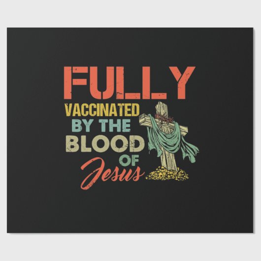 Fully Vaccinated By The Blood Of Jesus Funny Chris Geschenkpapier (Flach)
