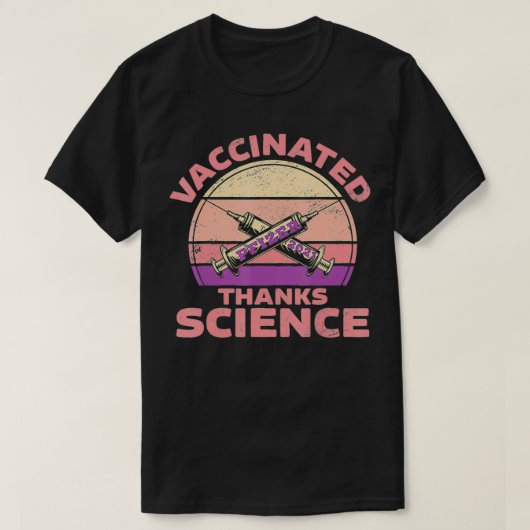 Fully Vaccinated Pfizer Vaccince Thanks Science T-Shirt (Design vorne)