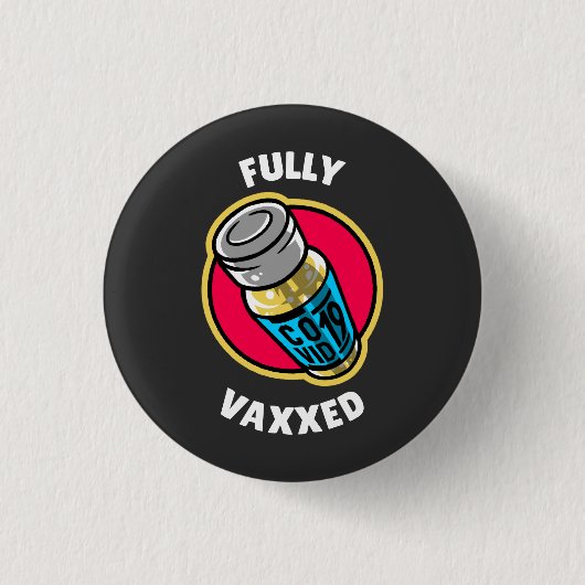 Fully Vaxed Button (Vorderseite)