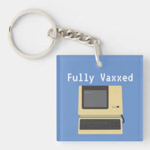 Fully Vaxxed Funny Geek Computer Joke Schlüsselanhänger
