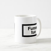 Fumer Tue Kaffeetasse (VorderseiteRechts)