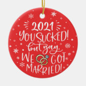 Fun 2022 sind zum Kotzen, aber wir got verheiratet Keramik Ornament (Vorne)