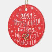 Fun 2022 sind zum Kotzen, aber wir got verheiratet Keramik Ornament (Links)