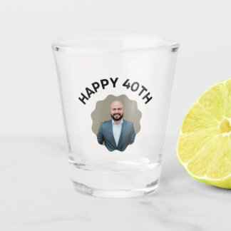 Fun 40. Geburtstag CUSTOM TEXT Foto Shot Glass Schnapsglas