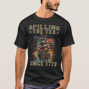 Fun 4. Juli Spilling the Tea seit 1773 amerikanisc T-Shirt