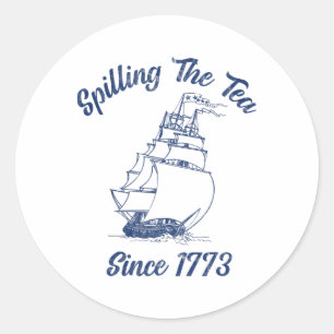 Fun 4. Juli Spilling the Tea seit 1773 Histor Runder Aufkleber