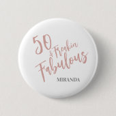 Fun 50 & Fabulous Rose Gold 50. Geburtstag Button (Vorderseite)