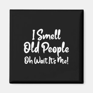 Fun 50. Geburtstag T-Shirt Rieche ich alte Leute w Magnet