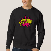 Fun Adulting Graphic Sweatshirt (Vorderseite)