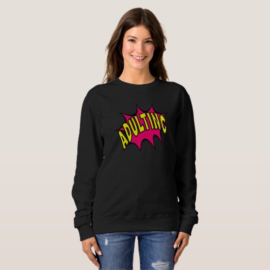 Fun Adulting Graphic Sweatshirt (Vorne ganz)