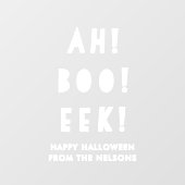 Fun Ah Boo Eek Happy Halloween White Custom Fensteraufkleber (Blatt)