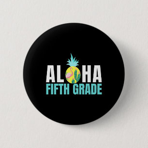Fun Aloha Fünfte Klasse zurück zur Schule Kinder L Button