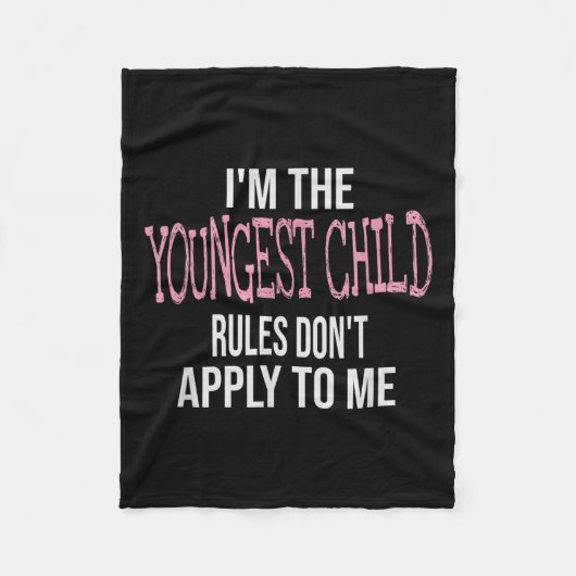 Fun & Humor Quotes & I'm The Youngest Chil Fleecedecke (Vorderseite)
