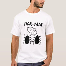 Fun and Catchy Tick-Talk T - Shirt