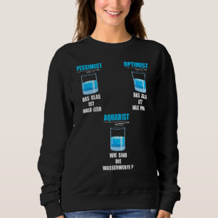 Fun Aquarium Aquarium Enthusiasten und Behaltend F Sweatshirt
