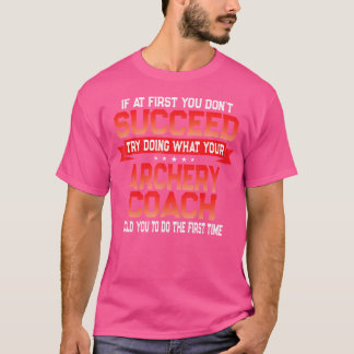 Fun Archery Coach Funny Coaches Zitat T-Shirt