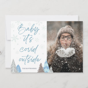 Fun "Baby it covice out" Wintery Custom Foto Feiertagskarte