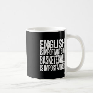 Fun Basketball Zitat Englisch ist wichtig Spieler  Kaffeetasse