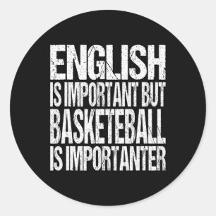 Fun Basketball Zitat Englisch ist wichtig Spieler  Runder Aufkleber