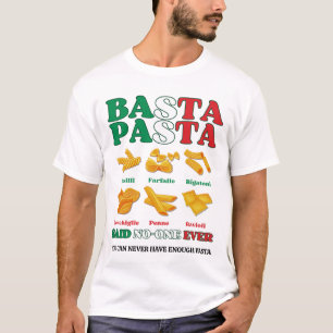 Fun BASTA PASTA sagte nie Italienisch T-Shirt