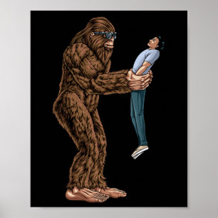 Fun Bigfoot fand einen Typ und holte ihn hoch - Sa Poster