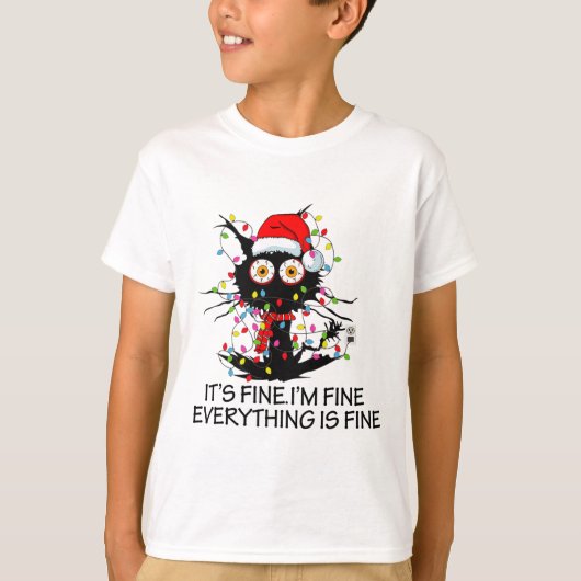 Fun Black Cat It's Fine I'm Fine Everything Is Fin T-Shirt (Vorderseite)