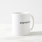 Fun Black "Unvorhersehbar" expressive Typografie Kaffeetasse (VorderseiteRechts)
