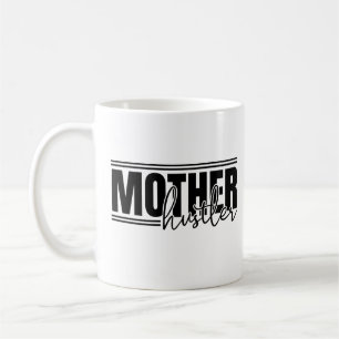 Fun Bold Mutter Hustler Kaffeetasse