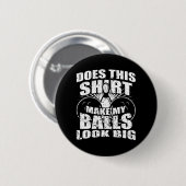 Fun Bowling Ball - Gag Gift Bowling für Männer Button (Vorne & Hinten)