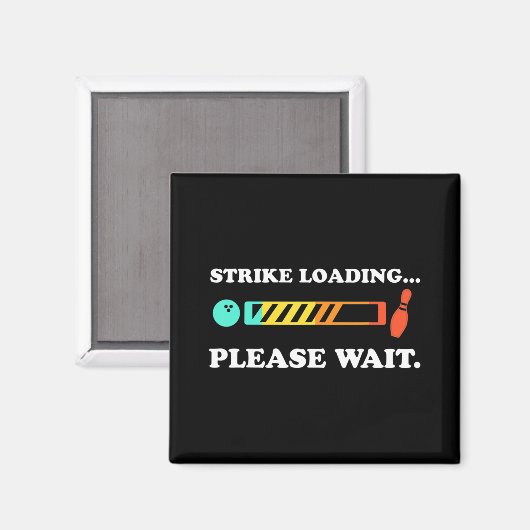 Fun Bowling Strike Loading Bitte warten Magnet (Vorderseite/Rückseite)