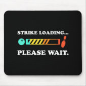 Fun Bowling Strike Loading Bitte warten Mousepad (Vorne)