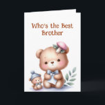 Fun Brother Geburtstag Niedlich Teddy Bär Karte<br><div class="desc">Fun Brother Geburtstag Niedlich Teddy Bär</div>