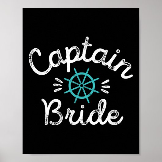 Fun Captain Bride Nautical Wedding Matching Groom Poster (Vorne)