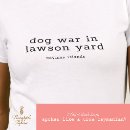 Fun Cayman Island Dog War Lawson Yard Personalisie T-Shirt