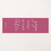 Fun Chic Berry Lila Pink Yoga Jetzt Wein später Yogamatte (Vorderseite (Horizontal))