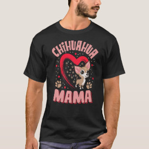 Fun Chihuahua Mama Pet Apparel Dog Chi Chi Mama Pr T-Shirt