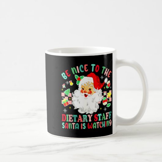 Fun Christmas Be Nice To The Dietary Staff Santa I Kaffeetasse (Rechts)