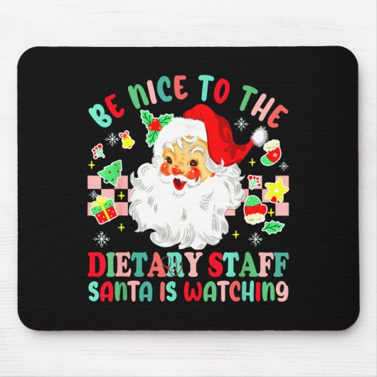 Fun Christmas Be Nice To The Dietary Staff Santa I Mousepad (Vorne)