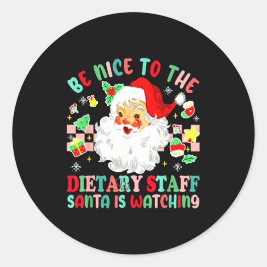 Fun Christmas Be Nice To The Dietary Staff Santa I Runder Aufkleber (Vorderseite)
