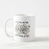 Fun Christmas Lights Its Fine Im Fine Everything I Kaffeetasse (Links)