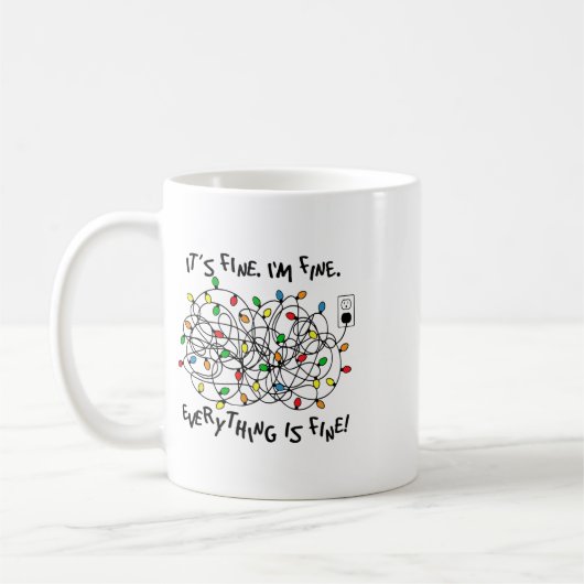 Fun Christmas Lights Its Fine Im Fine Everything I Kaffeetasse (Links)