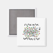 Fun Christmas Lights Its Fine Im Fine Everything I Magnet (Vorderseite/Rückseite)