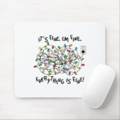Fun Christmas Lights Its Fine Im Fine Everything I Mousepad (Mit Mouse)