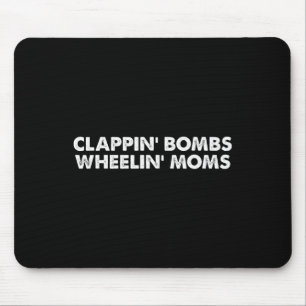 Fun Clappin' Bombs Wheelin' Mamas Hockey Slang Mousepad